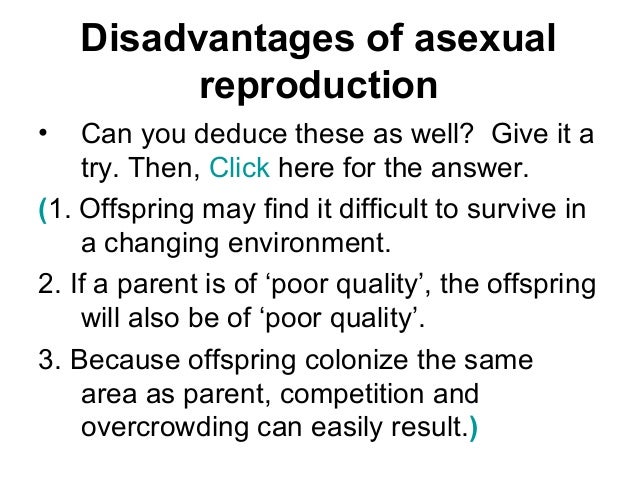 What is a disadvantage of asexual reproduction picture 45